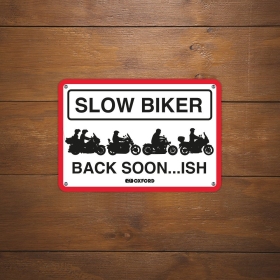 Oxford Garage Metal Sign: Slow Biker Back Soon