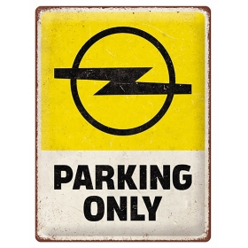 Metal tin sign OPEL PARKING ONLY 30x40