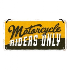 Metal tin sign MOTORCYCLE RIDERS ONLY 10x20
