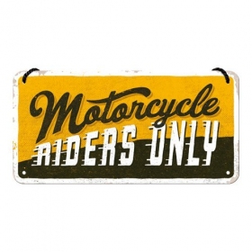 Metal tin sign MOTORCYCLE RIDERS ONLY 10x20