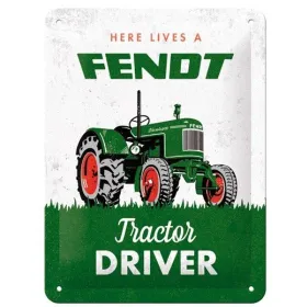 TIN SIGN FENDT TRACTOR DRIVER 15x20