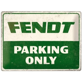 Metal tin sign FENDT PARKING ONLY 30x40