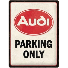 Metal tin sign AUDI PARKING ONLY 30x40